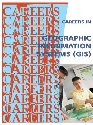 cover image of Careers in Geographic Information Systems (GIS)